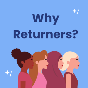 Why Returners? ivee