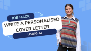 Job hack: How to write a super personalised cover letter