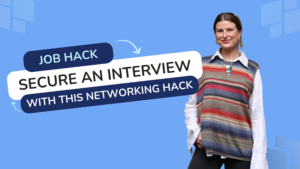 Job hack: Networking hacks to secure an interview